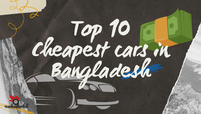 Top 10 Cheapest cars in Bangladesh + Price